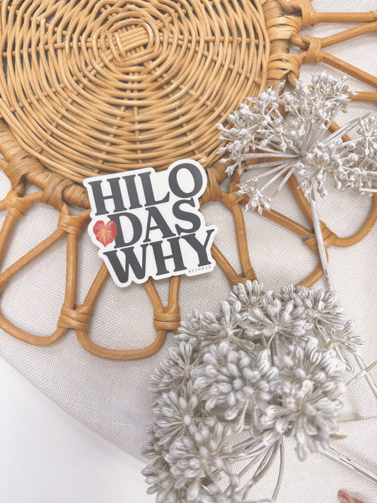 Hilo Das Why | Vinyl Sticker