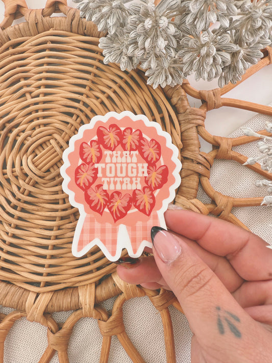 Tough Titah Award | Vinyl Sticker