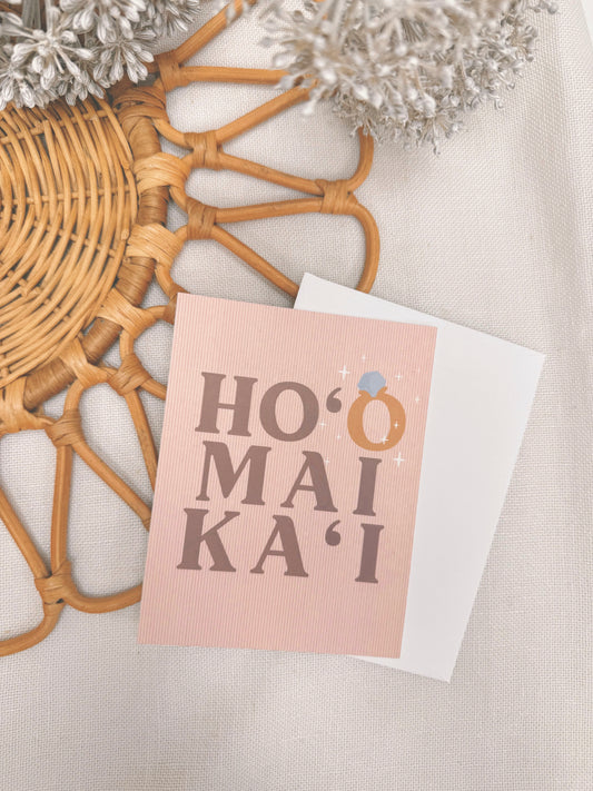 Ho'omaika'i Engaged | Greeting Card