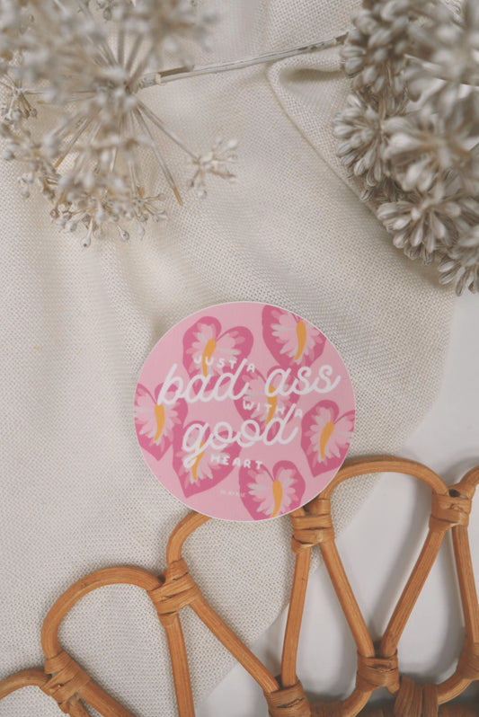Just a Badass With a Good Heart in Hot Girl Pink Anthurium  | Vinyl Sticker