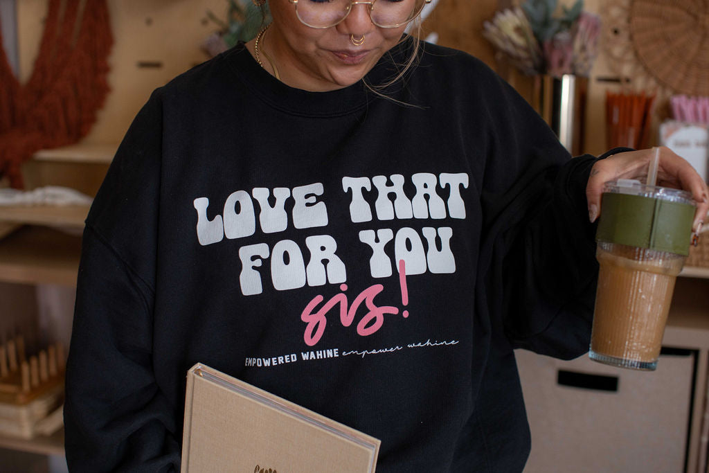 LOVE THAT FOR YOU SIS! | Sweater