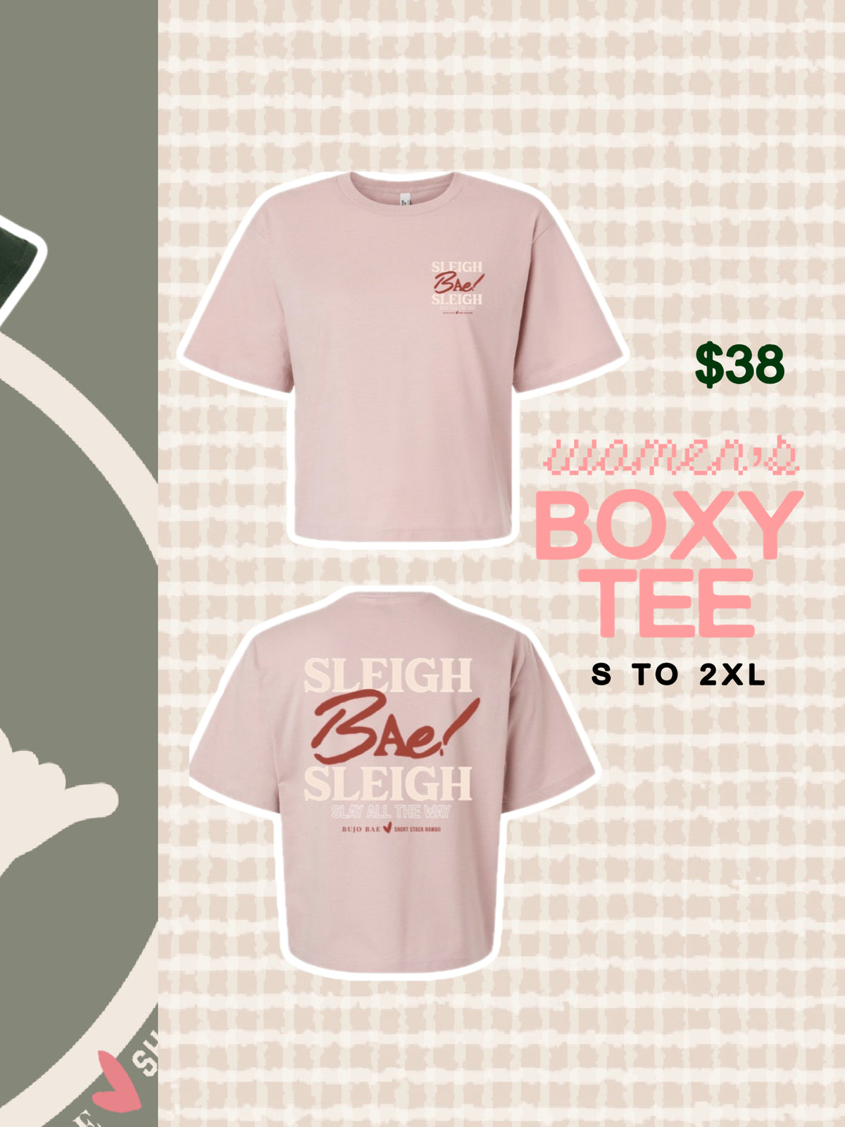 PRE ORDER: SLEIGH BAE SLEIGH CHRISTMAS TEE | WOMEN'S BOXY TEE x SHORT STACK HAWAII